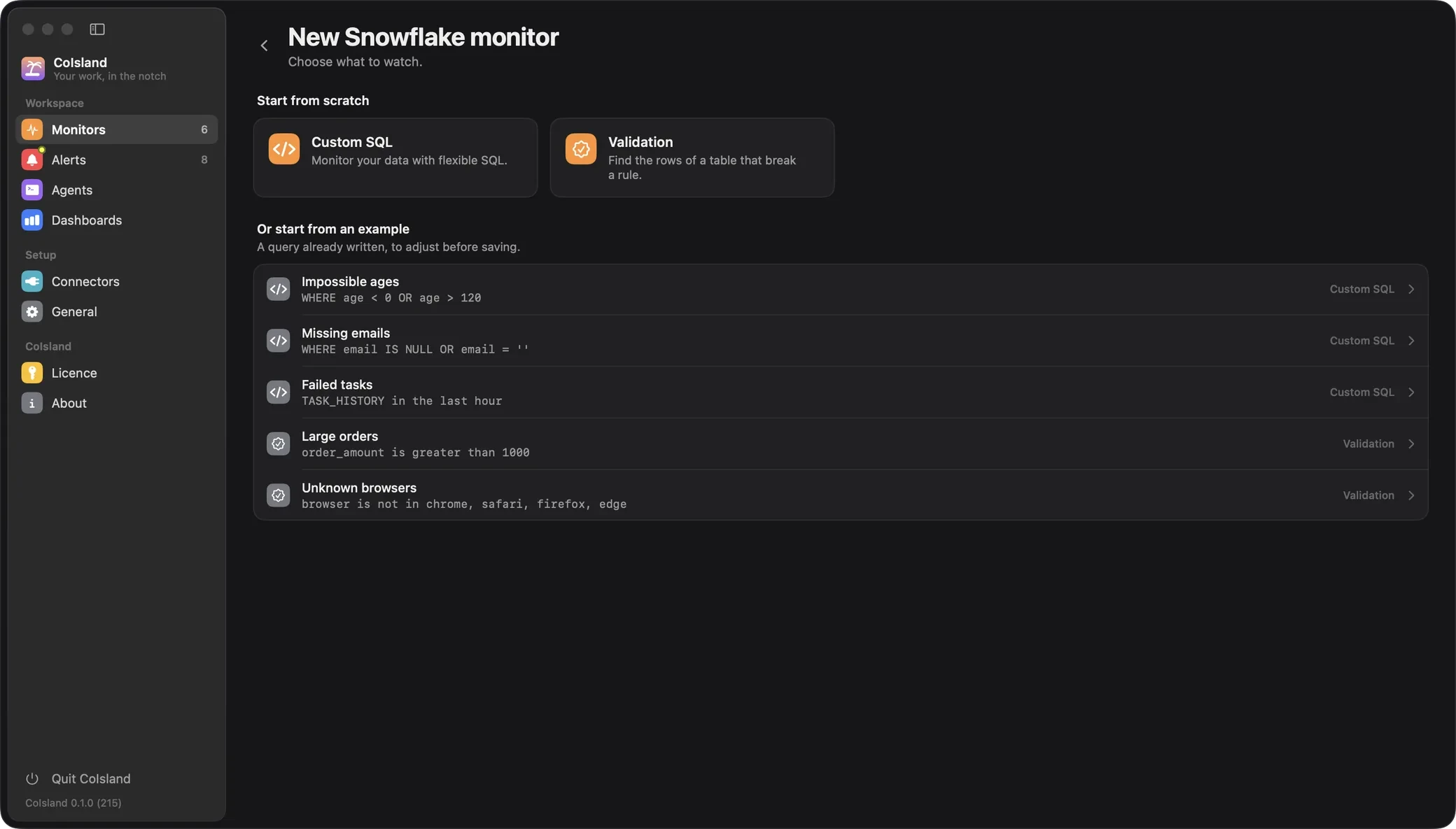 New Snowflake monitor: Custom SQL or Validation, then examples such as impossible ages, missing emails, failed tasks, large orders and unknown browsers.